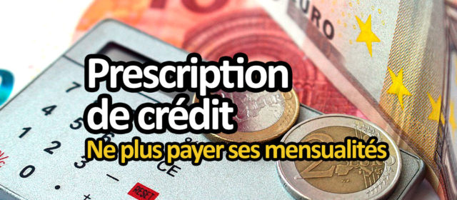Prescription de crédit : ne plus payer ses créances