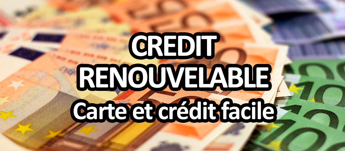 crédit renouvelable, carte de crédit facile à obtenir