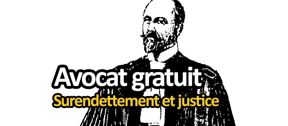 Avocat gratuit pour crédit et surendettement