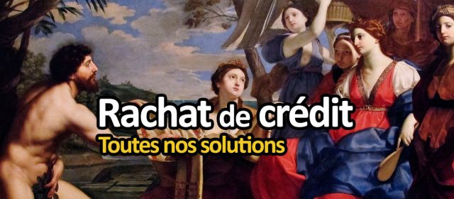 solutions de rachat de credit