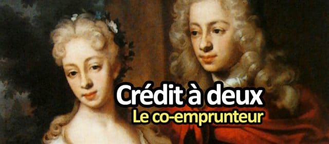 Crédit à deux : le co-emprunteur
