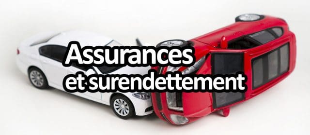 Les assurances et le surendettement