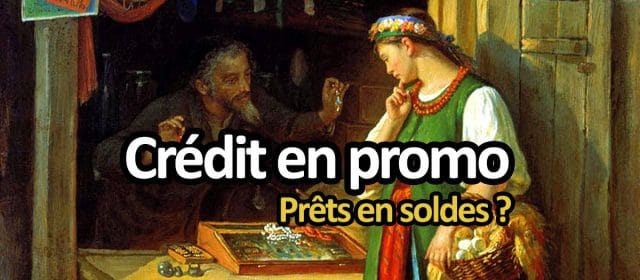 Comment trouver un crédit en promotion