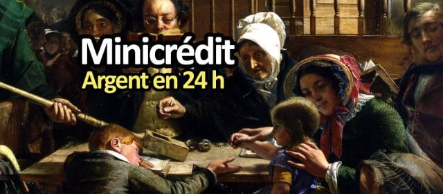 Le minicrédit : pour ceux qui ne peuvent plus emprunter
