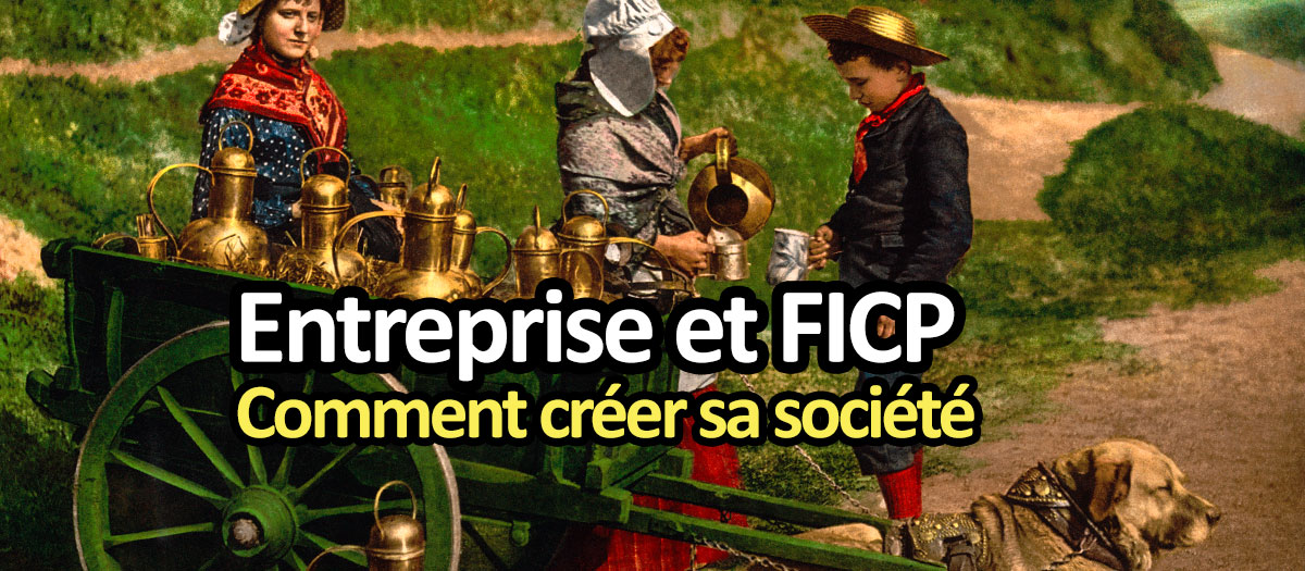 Créer son entreprise en étant FICP