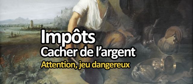 cacher de l'argent aux impôts